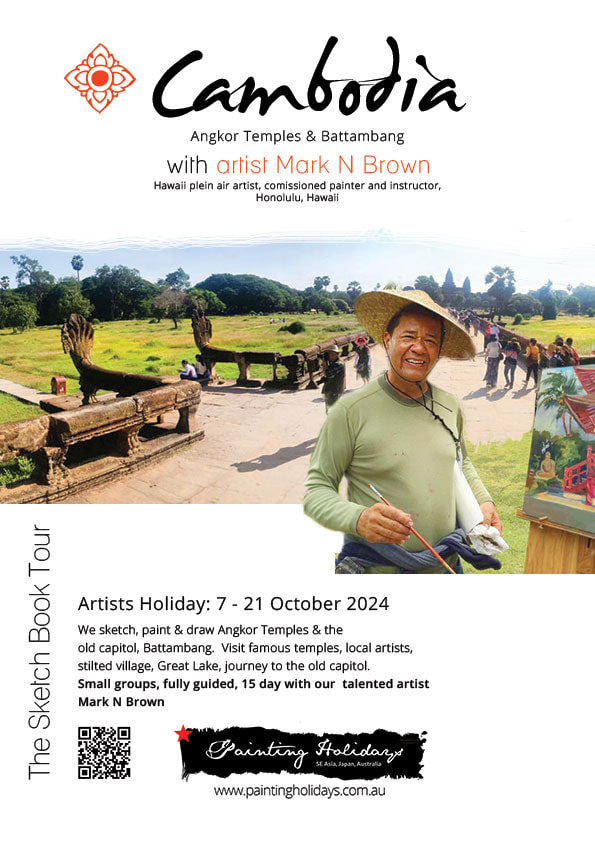 Mark N Brown artist, honalulu, hawaii, Plein air painting,  angkor temples, painting holidays, cambodia, artists workshops, retreat, art lovers holiday, paint, sketching, watercolor, drawing, paint brushes, coffee,
